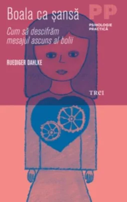 Boala ca şansă. Cum să descifrăm mesajul ascuns al bolii