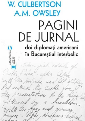 Pagini de jurnal. Doi diplomați americani în Bucureștiul interbelic