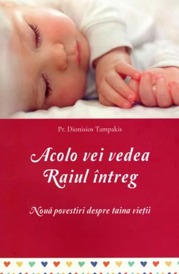Acolo vei vedea Raiul întreg