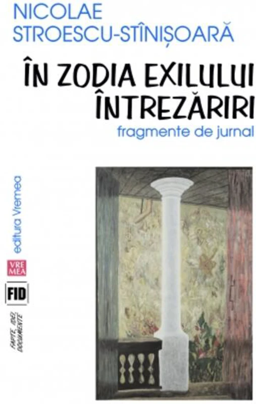 În zodia exilului. Întrezăriri. Fragmente de jurnal