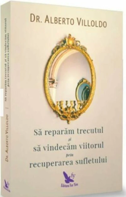 Să refacem trecutul şi să vindecăm viitorul, prin recuperarea sufletului