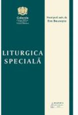Liturgica speciala - Ene Braniste