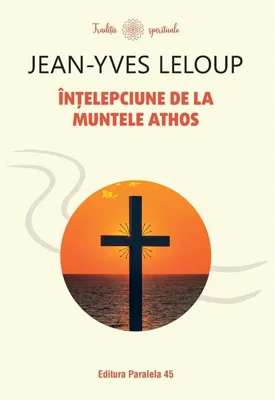 Înțelepciune de la Muntele Athos