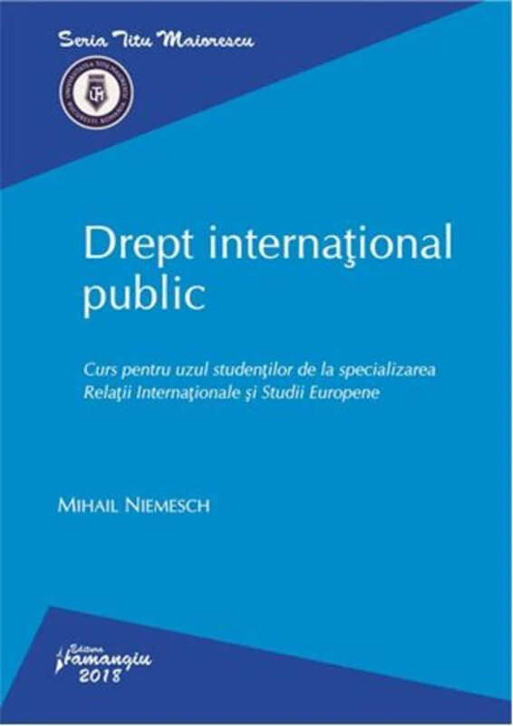 Drept internațional public. Curs pentru uzul studenților de la specializarea Relații Internaționale și Studii Europene