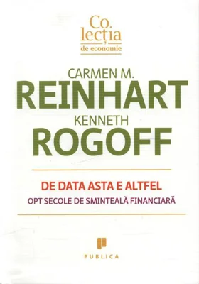 De data asta e altfel. Opt secole de sminteală financiară