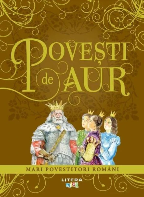 Povești de aur. Mari povestitori români