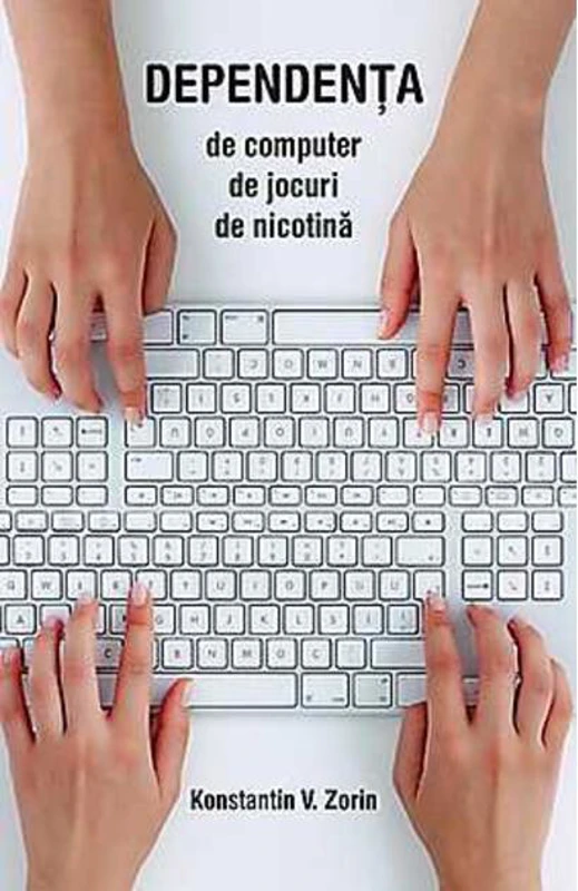 Dependenţa de computer, de jocuri, de nicotină