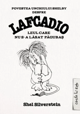 Povestea unchiului Shelby despre Lafcadio, leul care nu s-a lăsat păgubaş - HC