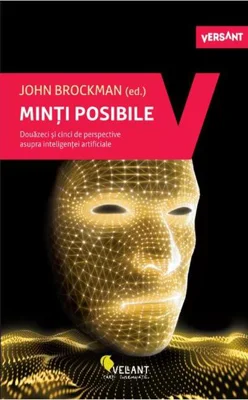 Minți posibile. Douăzeci și cinci de perspective asupra inteligenței artificiale