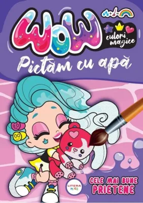 WOW! Culori magice. Pictăm cu apă. Cele mai bune prietene