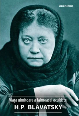 Viața uimitoare a faimoasei ocultiste H. P. Blavatsky