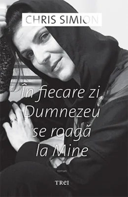În fiecare zi, Dumnezeu se roagă la Mine