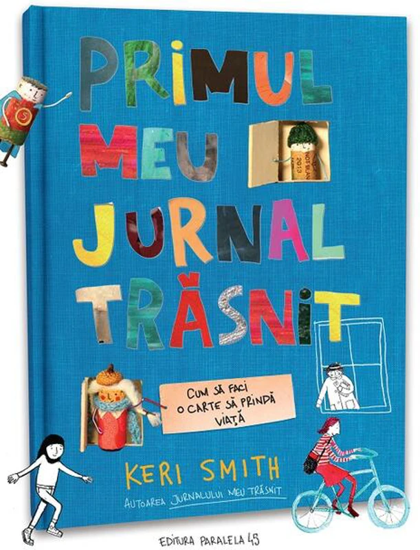 Primul meu jurnal trăsnit. Cum să faci o carte să prindă viață