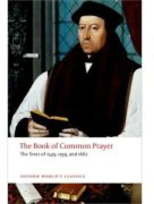 Cummings, Brian, The Book of Common Prayer The Texts of 1549, 1559, and 1662
