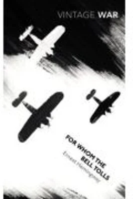 For Whom The Bell Tolls (Vintage War) by Hemingway, Ernest