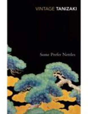 Some Prefer Nettles by Tanizaki, Junichiro
