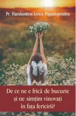 De ce ne e frica de bucurie si ne simtim vinovati in fata fericirii?