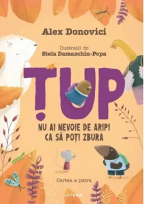 Tup. Nu ai nevoie de aripi ca sa poti zbura. Cartea a patra