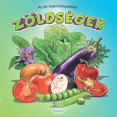 Prima mea enciclopedie. Legume (HU) / Zöldségek