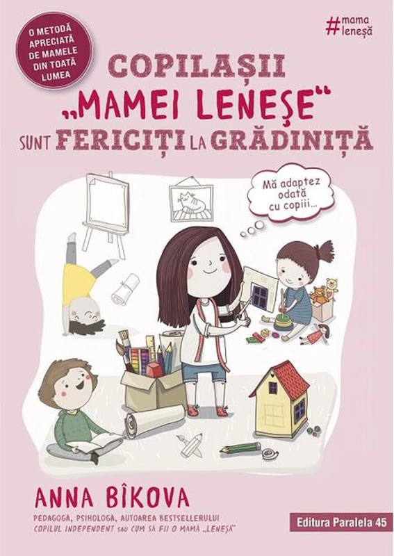 Copilașii „mamei leneșe” sunt fericiți la grădiniță