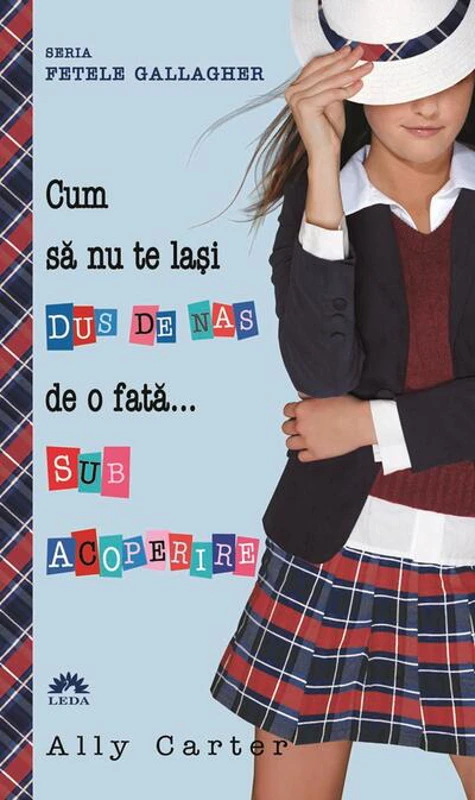 Cum să nu te lași dus de nas de o fată... sub acoperire
