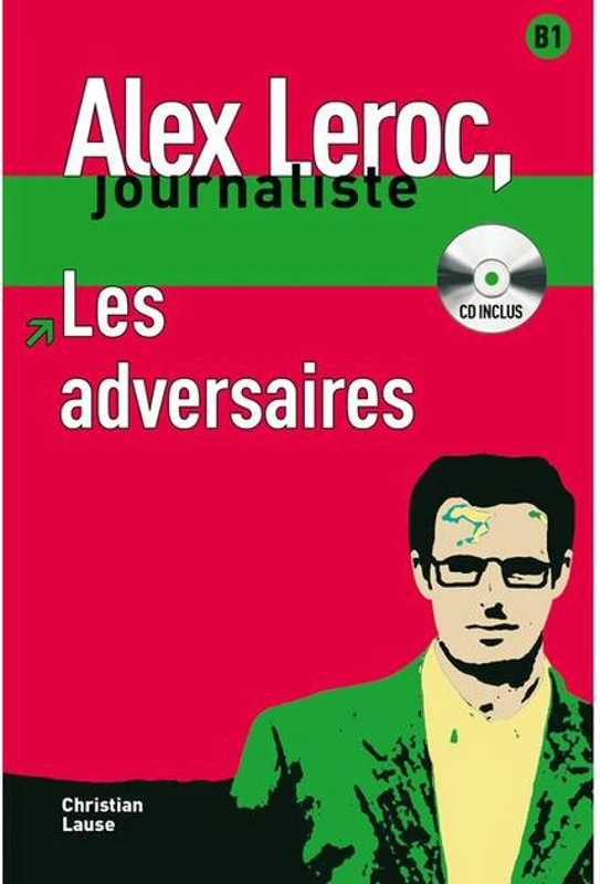 Les adversaires - Livre + CD (Niveau B1)