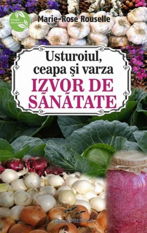 Usturoiul, ceapa şi varza - izvor de sănătate