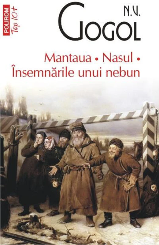 Mantaua • Nasul • Însemnările unui nebun