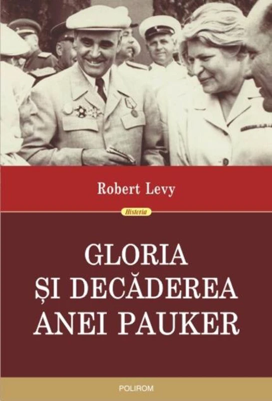 Gloria şi decăderea Anei Pauker