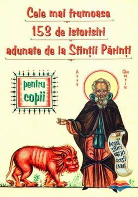 Cele mai frumoase 153 de istorisiri adunate de la Sfinţii Părinţi