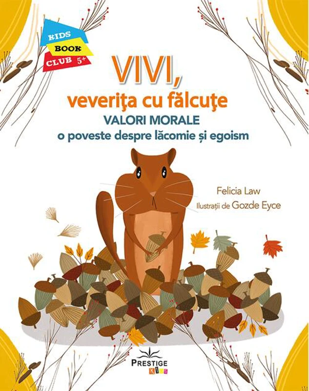 Vivi, veverilța cu fălcuțe - Valori morale: O poveste despre lăcomie si egoism