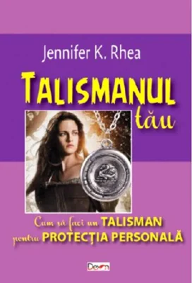 Talismanul tău. Cum să faci un talisman pentru protecția personală