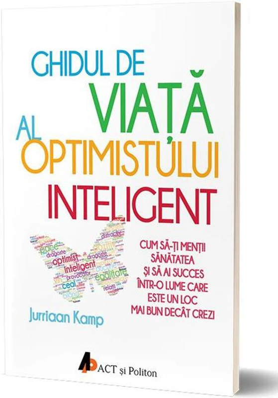 Ghidul de viață al optimistului inteligent