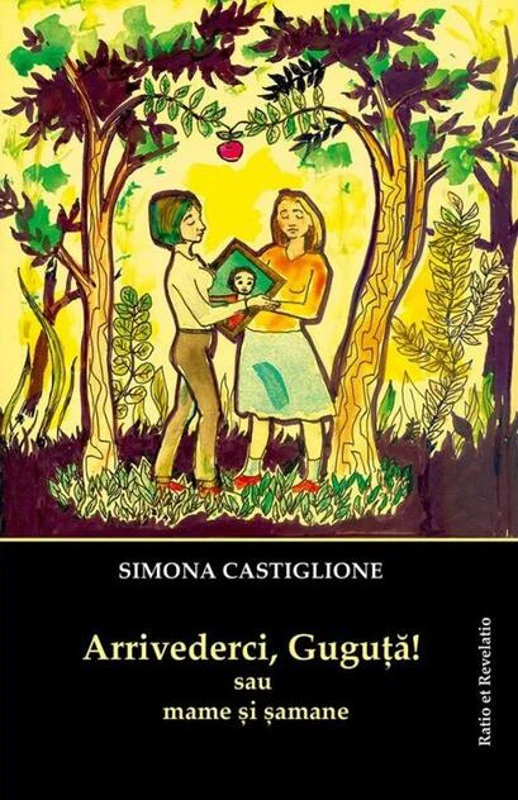 Arrivederci, Guguță! sau mame și șamane