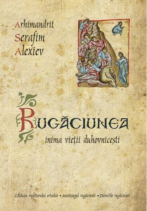 Rugăciunea - inima vieții duhovnicești