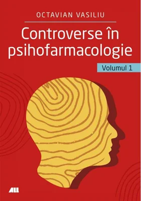 Controverse în psihofarmacologie (Vol. 1)