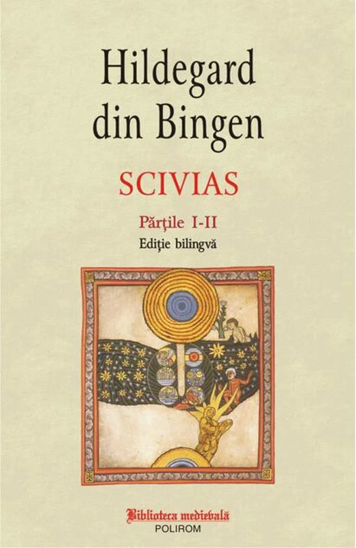 Scivias. Volumul I (ediție bilingvă)