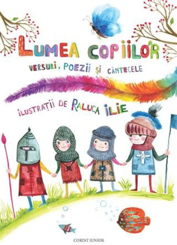 Lumea copiilor. Versuri, poezii și cântecele