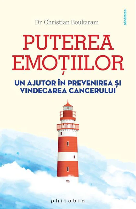 Puterea emoțiilor. Un ajutor în prevenirea și vindecarea cancerului