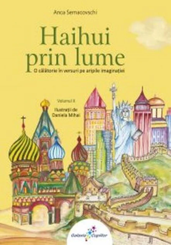 Haihui prin lume. O călătorie în versuri pe aripile imaginaţiei. Vol.2