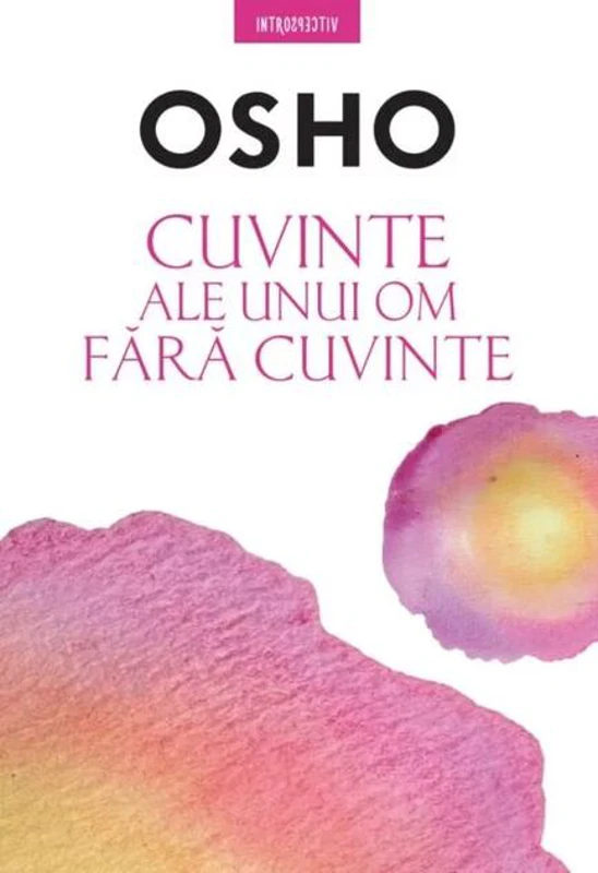 Cuvinte ale unui om fără cuvinte