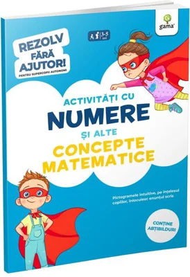 Activități cu numere și alte concepte matematice (3-5 ani). Rezolv fără ajutor!