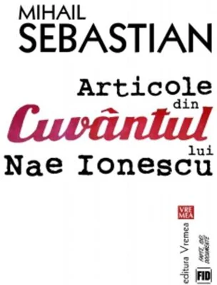 Articole din „Cuvântul” lui Nae Ionescu