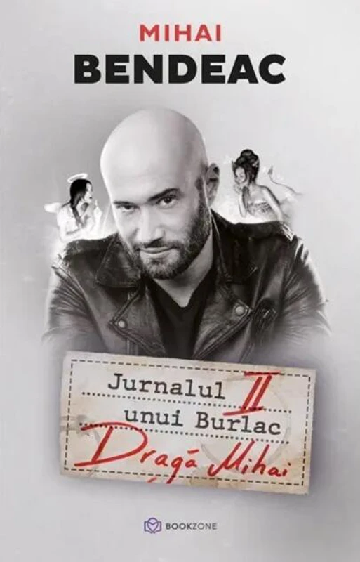 Jurnalul unui burlac. Dragă Mihai (Vol. 2)