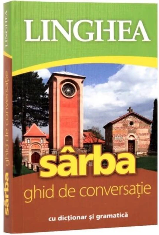Sârba. Ghid de conversaţie român-sârb