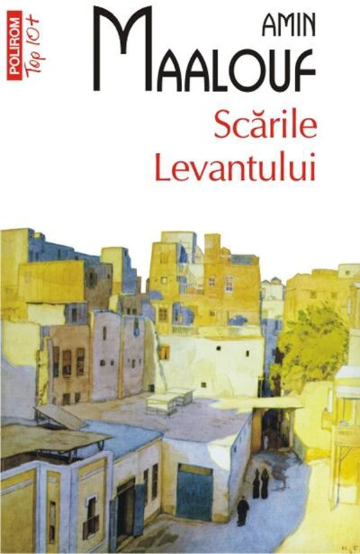 Scările Levantului (Top 10+)