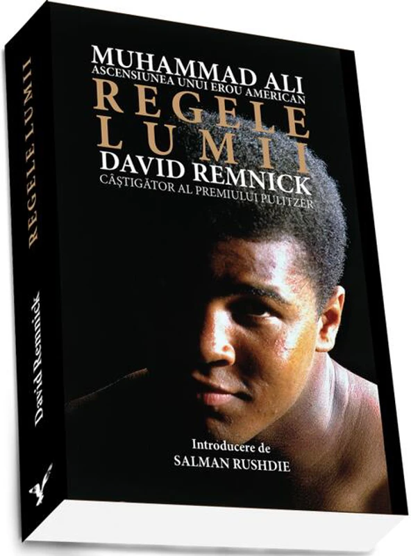 Regele lumii. Muhammad Ali și ascensiunea unui erou american