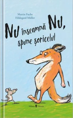 Nu înseamnă Nu, spune șoricelul