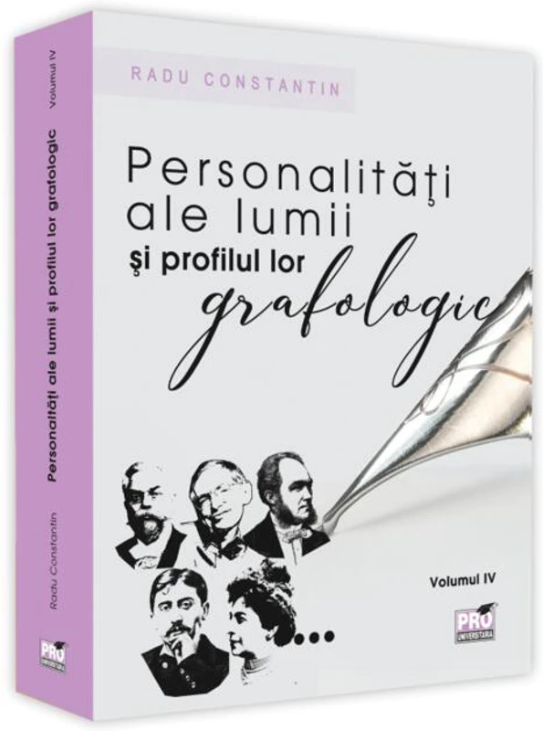 Personalități ale lumii și profilul lor grafologic (Vol. IV)
