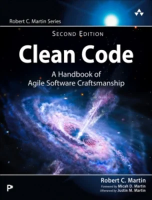 Clean Code : A Handbook of Agile Software Craftsmanship, Second Edition